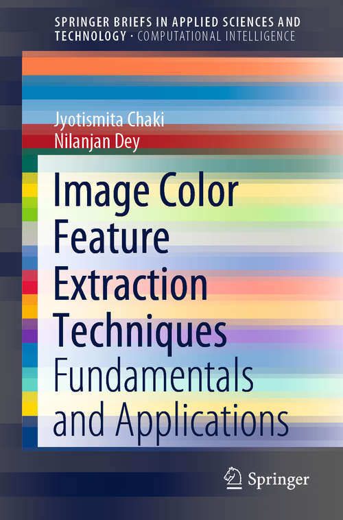 Book cover of Image Color Feature Extraction Techniques: Fundamentals and Applications (1st ed. 2021) (SpringerBriefs in Applied Sciences and Technology)