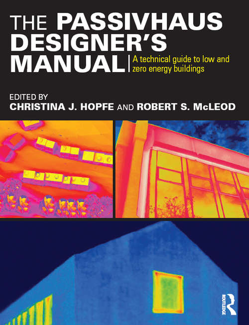 Book cover of The Passivhaus Designer’s Manual: A technical guide to low and zero energy buildings