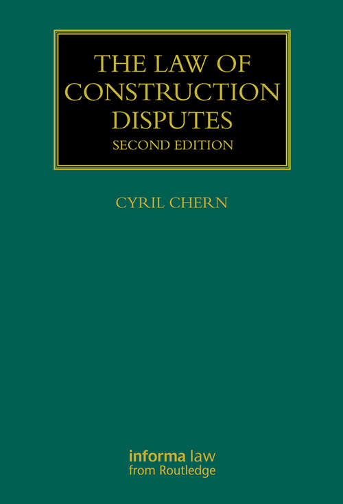 Book cover of The Law of Construction Disputes (2) (Construction Practice Series)