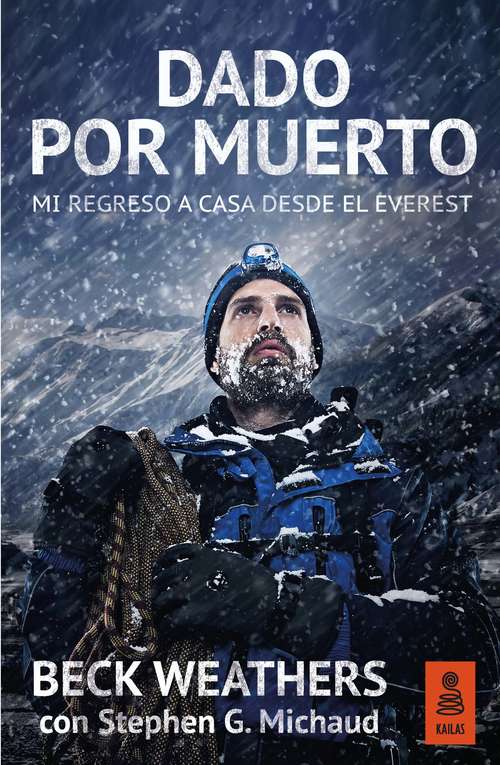 Book cover of Dado por muerto: Mi regreso a casa desde el Everest