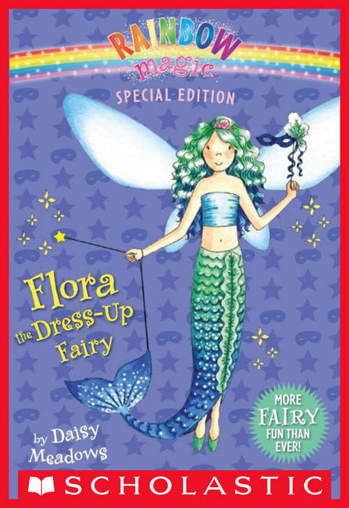 Book cover of Rainbow Magic Special Edition: Flora the Dress-Up Fairy (Rainbow Magic)
