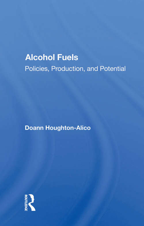 Book cover of Alcohol Fuels: Policies, Production, And Potential