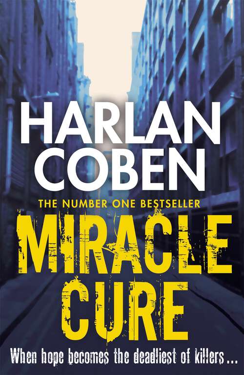 Book cover of Miracle Cure: A gripping thriller from the #1 bestselling creator of hit Netflix show Fool Me Once