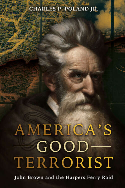 Book cover of America's Good Terrorist: John Brown and the Harpers Ferry Raid