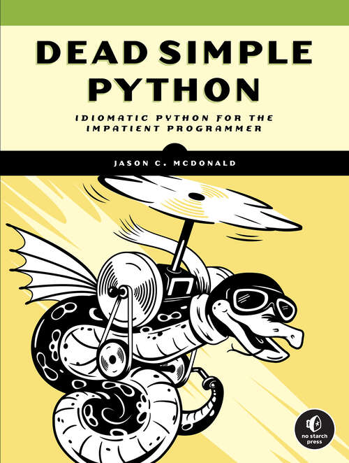 Book cover of Dead Simple Python: Idiomatic Python for the Impatient Programmer