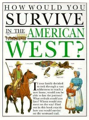Book cover of How Would You Survive in the American West?