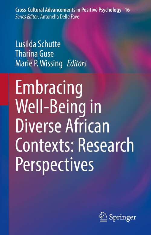 Book cover of Embracing Well-Being in Diverse African Contexts: Research Perspectives (1st ed. 2022) (Cross-Cultural Advancements in Positive Psychology #16)