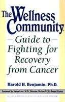 Book cover of The Wellness Community Guide to Fighting for Recovery from Cancer