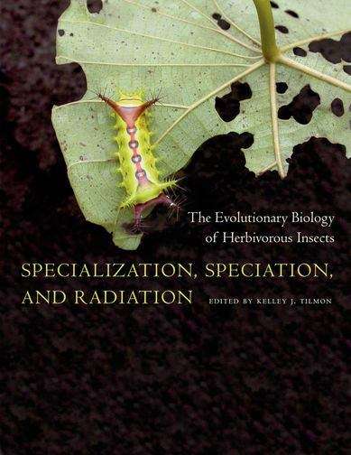 Book cover of Specialization, Speciation, and Radiation: The Evolutionary Biology of Herbivorous Insects