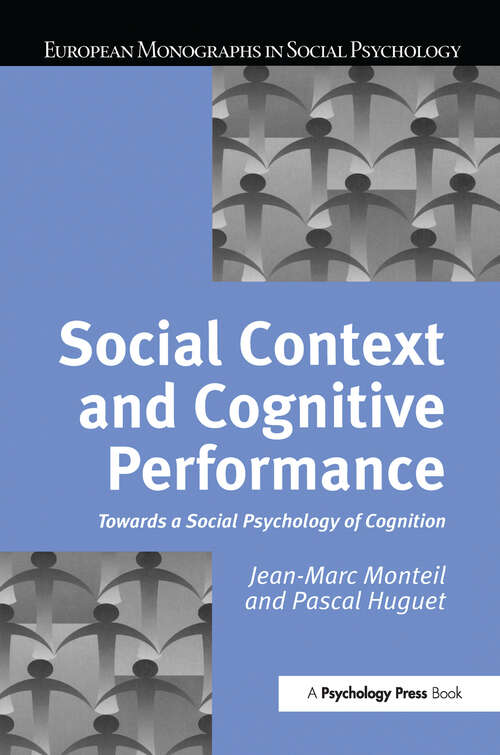 Book cover of Social Context and Cognitive Performance: Towards a Social Psychology of Cognition (European Monographs in Social Psychology)