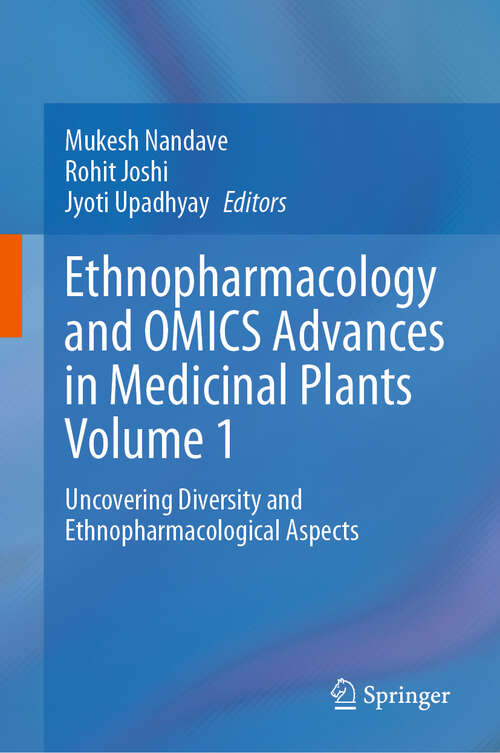 Book cover of Ethnopharmacology and OMICS Advances in Medicinal Plants Volume 1: Uncovering Diversity and Ethnopharmacological Aspects