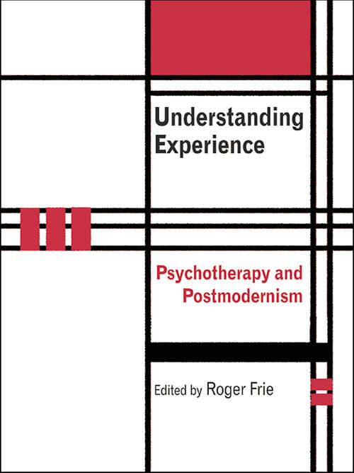 Book cover of Understanding Experience: Psychotherapy and Postmodernism