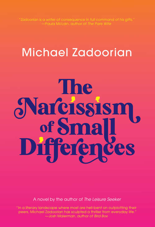 Book cover of The Narcissism of Small Differences: A Novel