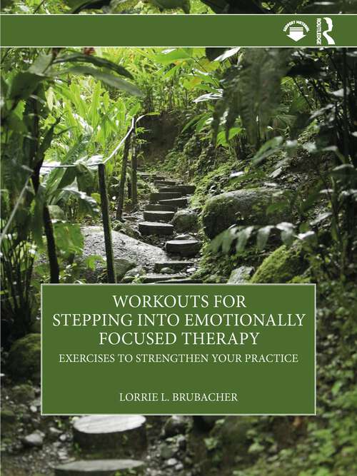 Book cover of Workouts for Stepping into Emotionally Focused Therapy: Exercises to Strengthen Your Practice