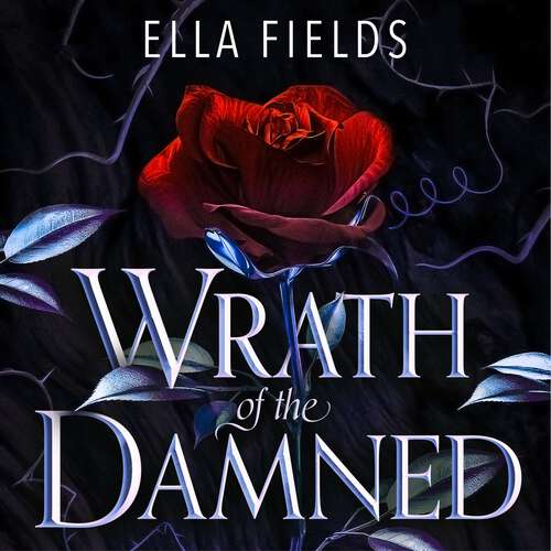 Book cover of Wrath of the Damned: The highly anticipated sequel to Nectar of the Wicked! A HOT enemies-to-lovers and marriage of convenience dark fantasy romance! (Deadly Divine duet)
