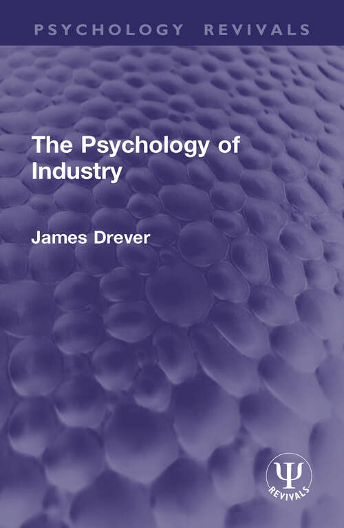 Book cover of The Psychology of Industry (Psychology Revivals)