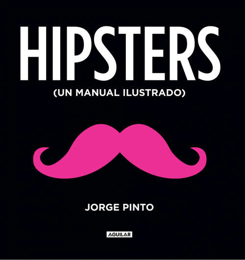 Book cover of Hipsters. Un manual ilustrado