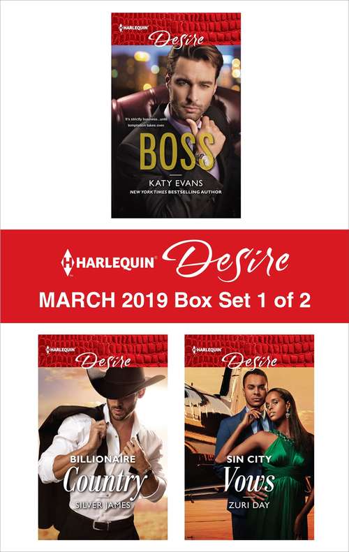 Book cover of Harlequin Desire March 2019 - Box Set 1 of 2: #1 Boss\Billionaire Country\Sin City Vows (Original)