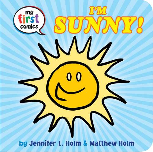 Book cover of I'm Sunny! (My First Comics)