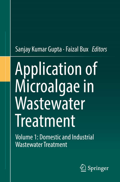 Book cover of Application of Microalgae in Wastewater Treatment: Volume 1: Domestic and Industrial Wastewater Treatment (1st ed. 2019)