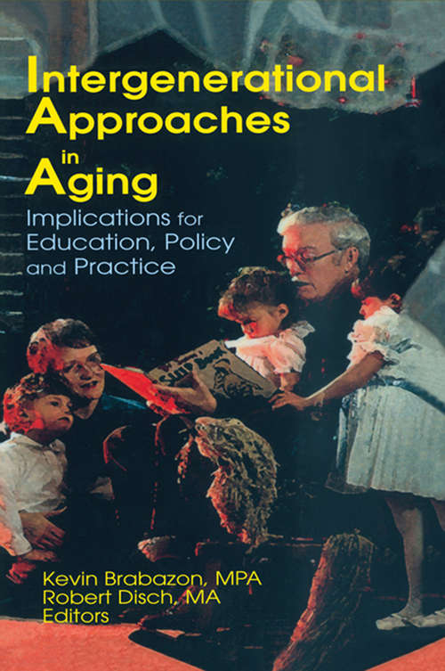 Book cover of Intergenerational Approaches in Aging: Implications for Education, Policy, and Practice