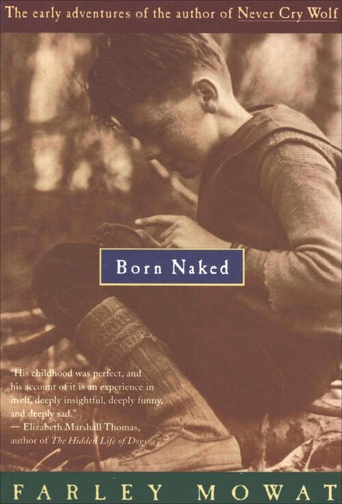 Book cover of Born Naked: The Early Adventures of the Author of Never Cry Wolf