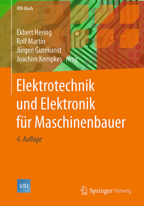 Book cover of Elektrotechnik und Elektronik für Maschinenbauer (4. Aufl. 2018) (VDI-Buch)