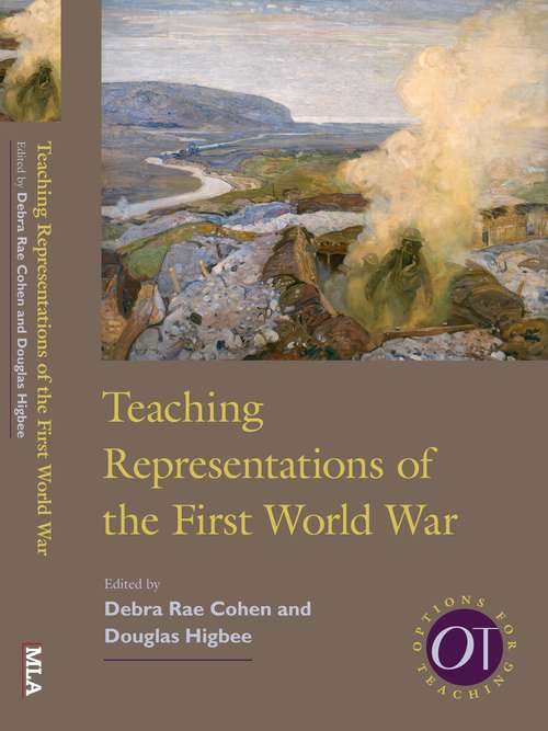 Book cover of Teaching Representations of the First World War (Options for Teaching #41)