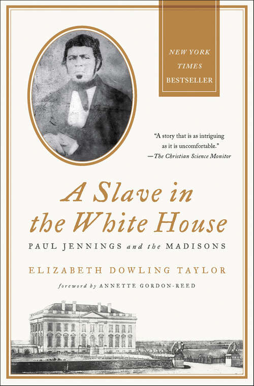 Book cover of A Slave in the White House: Paul Jennings and the Madisons