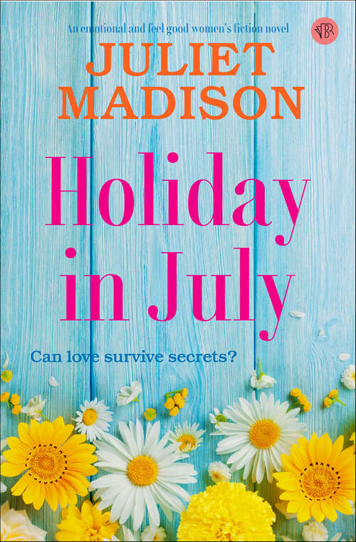 Book cover of Holiday in July: An emotional and feel good women's fiction novel (Tarrin’s Bay)