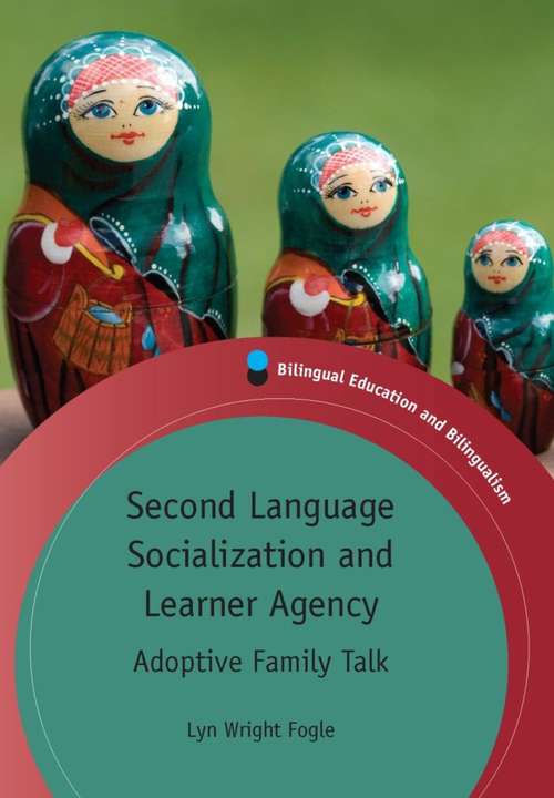 Book cover of Second Language Socialization and Learner Agency