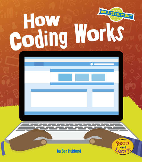 Book cover of How Coding Works (Our Digital Planet Ser.)