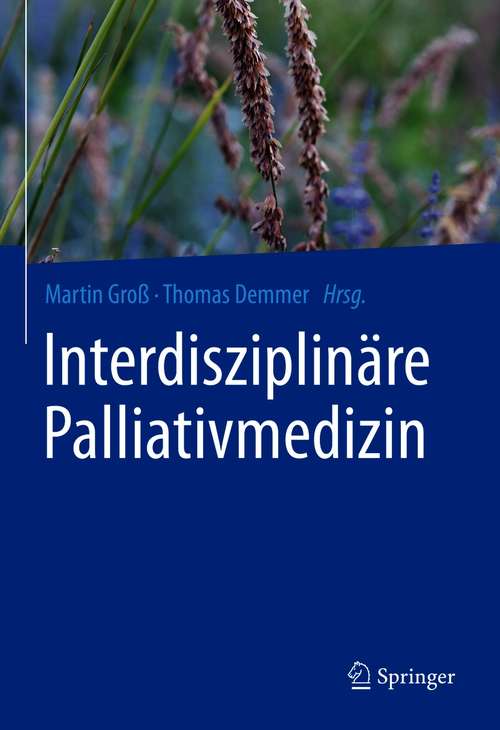 Book cover of Interdisziplinäre Palliativmedizin (1. Aufl. 2021)