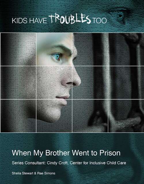 Book cover of When My Brother Went to Prison (Kids Have Troubles Too)