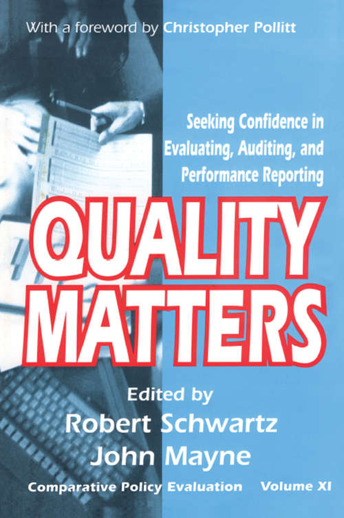 Book cover of Quality Matters: Seeking Confidence in Evaluating, Auditing, and Performance Reporting (Comparative Policy Evaluation Ser.: Vol. 11)