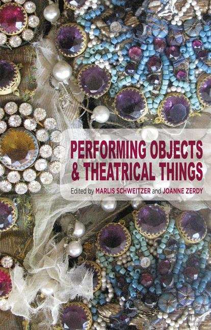 Book cover of Performing Objects and Theatrical Things