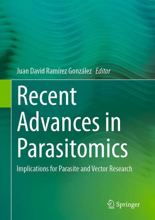 Book cover of Recent Advances in Parasitomics: Implications for Parasite and Vector Research