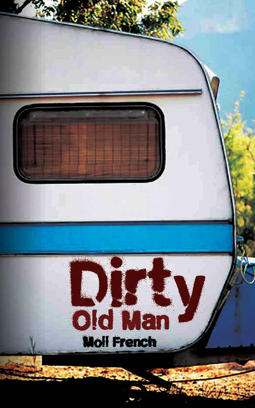 Book cover of Dirty Old Man