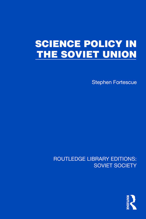 Book cover of Science Policy in the Soviet Union (Routledge Library Editions: Soviet Society)