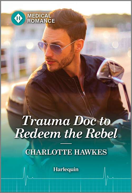 Book cover of Trauma Doc to Redeem the Rebel