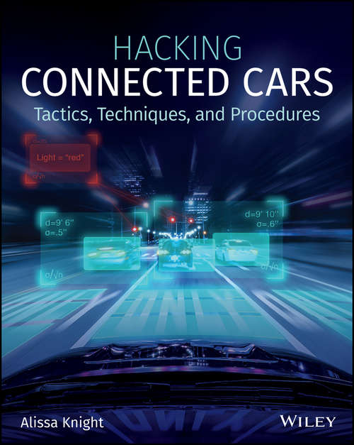 Book cover of Hacking Connected Cars: Tactics, Techniques, and Procedures