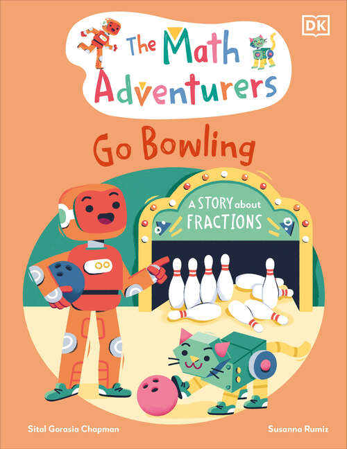 Book cover of The Math Adventurers Go Bowling (The Math Adventurers)