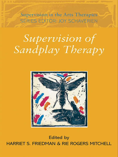 Book cover of Supervision of Sandplay Therapy (Supervision in the Arts Therapies)