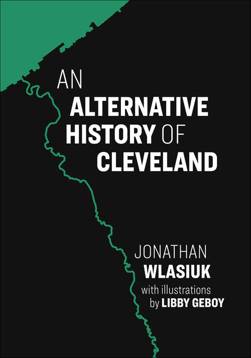 Book cover of An Alternative History of Cleveland