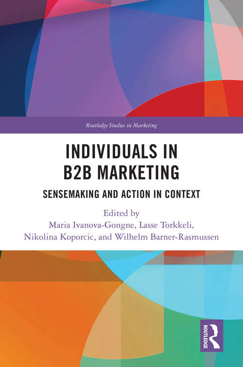 Book cover of Individuals in B2B Marketing: Sensemaking and Action in Context (Routledge Studies in Marketing)