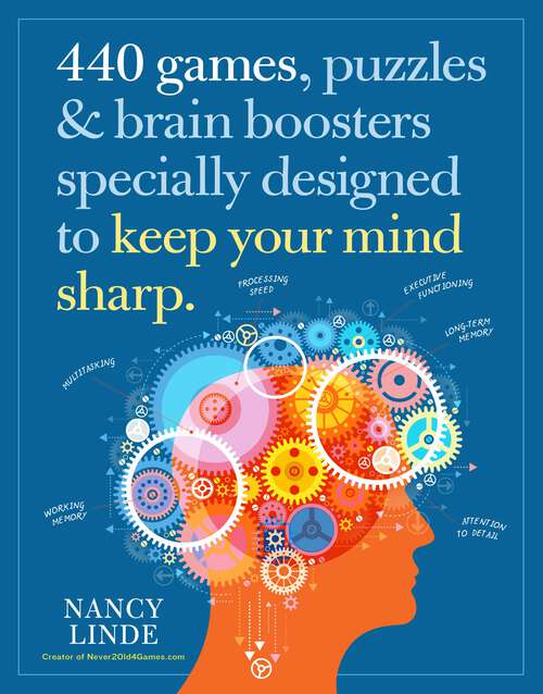 Book cover of 440 Games, Puzzles & Brain Boosters Specially Designed to Keep Your Mind Sharp