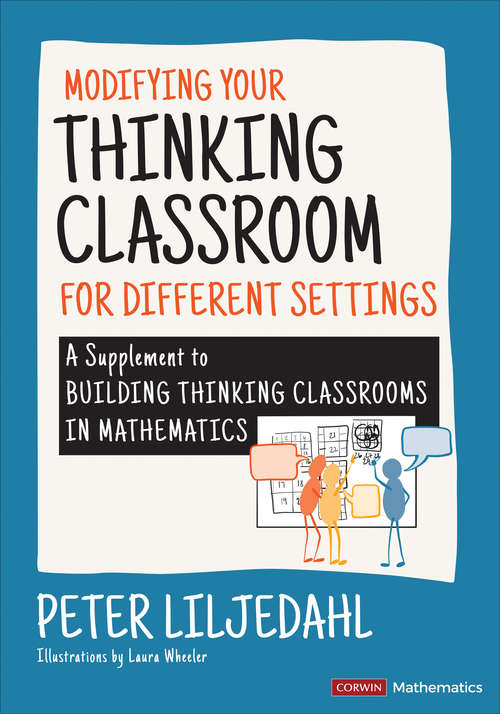 Book cover of Modifying Your Thinking Classroom for Different Settings: A Supplement to Building Thinking Classrooms in Mathematics (Corwin Mathematics Series)