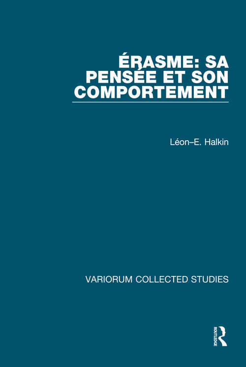 Book cover of Éasme: Sa penséet son comportement (Variorum Collected Studies)