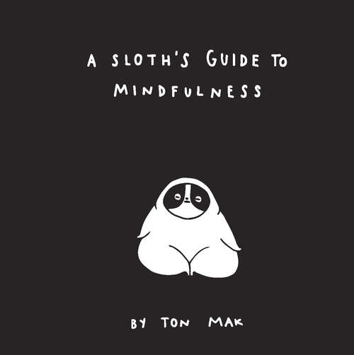 Book cover of A Sloth's Guide to Mindfulness