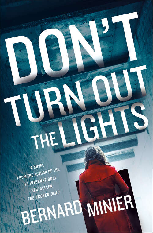 Book cover of Don't Turn Out the Lights: A Novel (Commandant Martin Servaz #3)